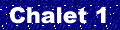 Chalet 1